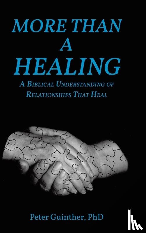 Guinther, Peter - More Than a Healing