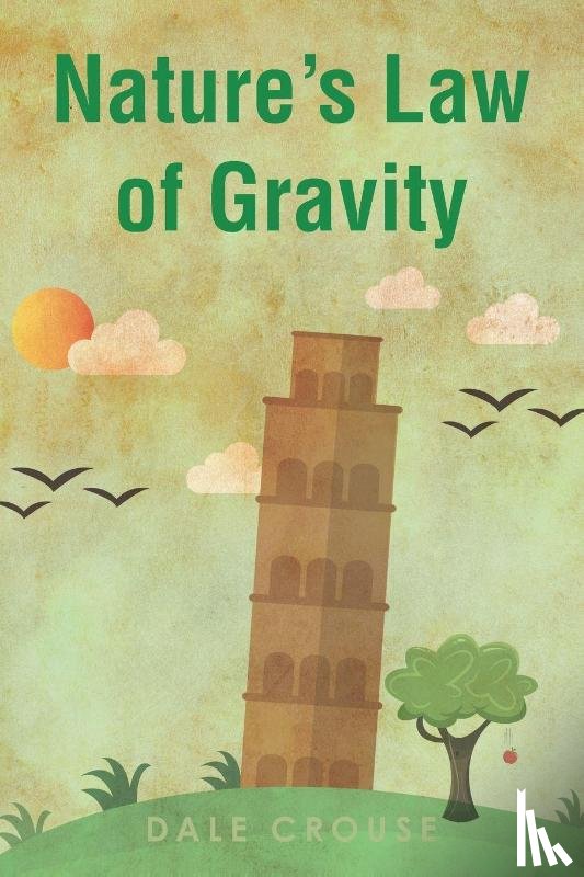 Crouse, Dale - Nature's Law of Gravity