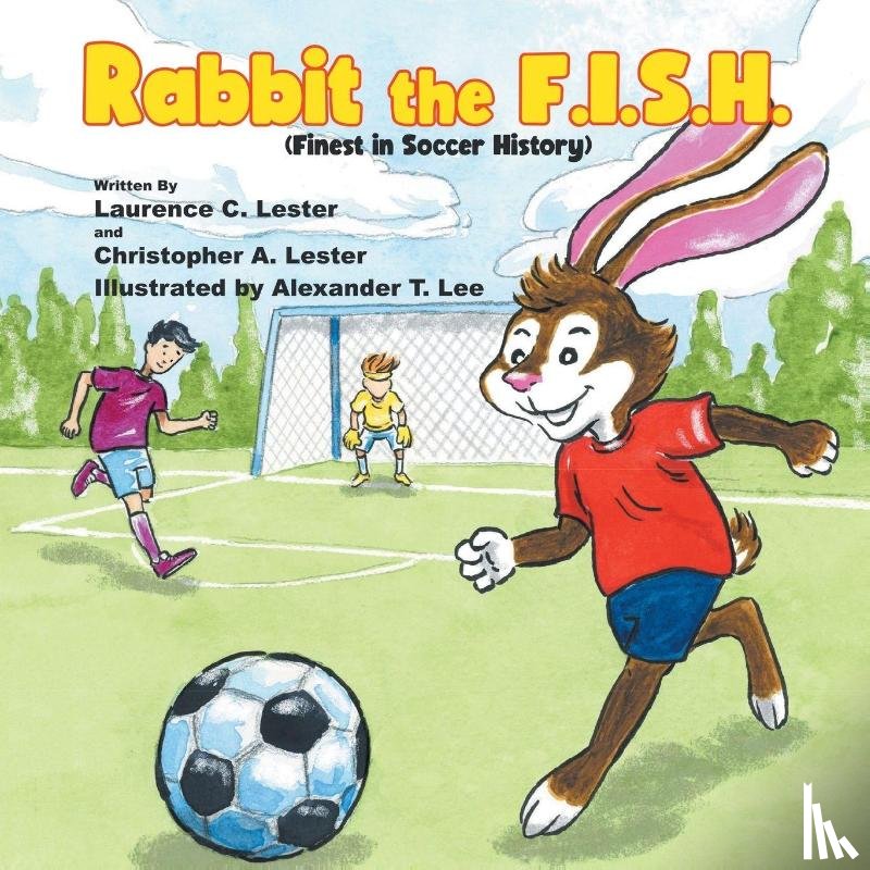 Lester, Laurence C., Lester, Christopher A. - Rabbit the F.I.S.H.