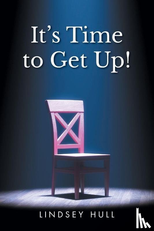 Hull, Lindsey - It's Time to Get Up!