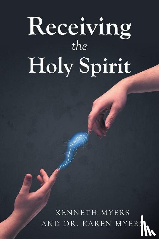 Myers, Kenneth, Myers, Karen - Receiving the Holy Spirit