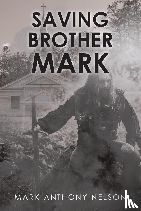 Nelson, Mark Anthony - SAVING BROTHER MARK