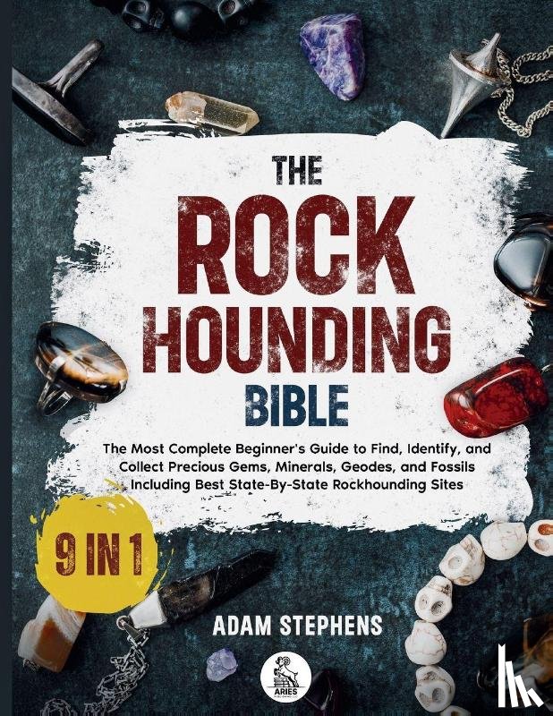Stephens, Adam - The Rockhounding Bible