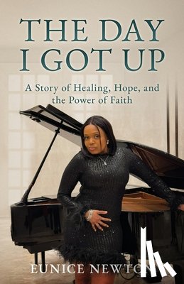 Newton, Eunice - The Day I Got Up