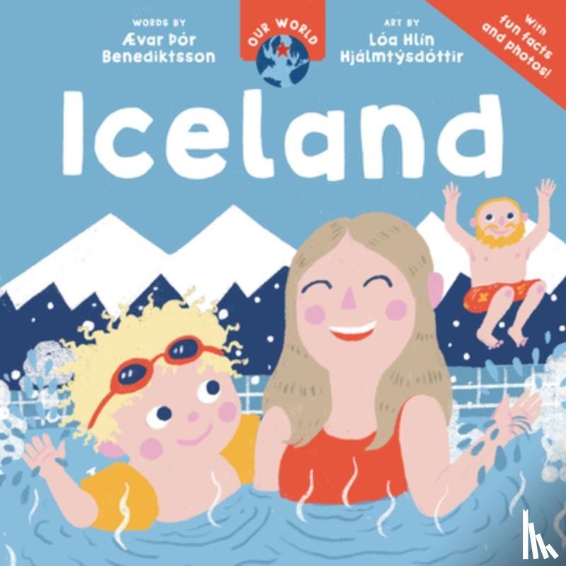 Benediktsson, ÆVar þÓr - Our World: Iceland