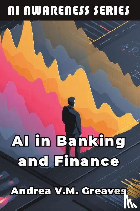 Greaves, Andrea V. M. - AI in Banking and Finance