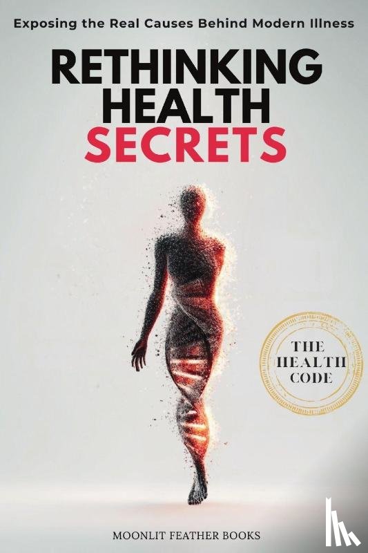 Books, Moonlit Feather - Rethinking Health Secrets Book