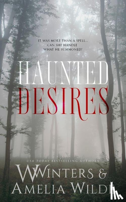 Winters, W., Wilde, Amelia - Haunted Desires