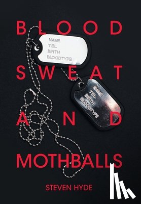 Hyde, Steven - Blood Sweat and Mothballs