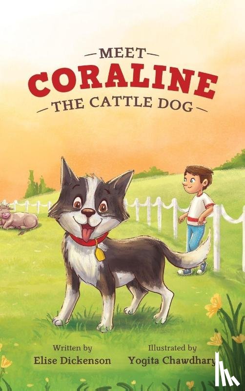 Dickenson, Elise - Meet Coraline the Cattle Dog