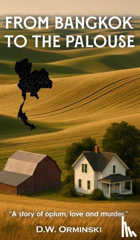 Orminski, D. W. - From Bangkok To The Palouse