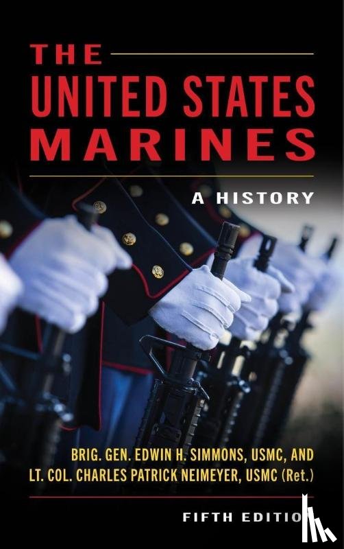 Simmons, Edwin Howard, Neimeyer, Ltcol Charles Patrick - The United States Marines