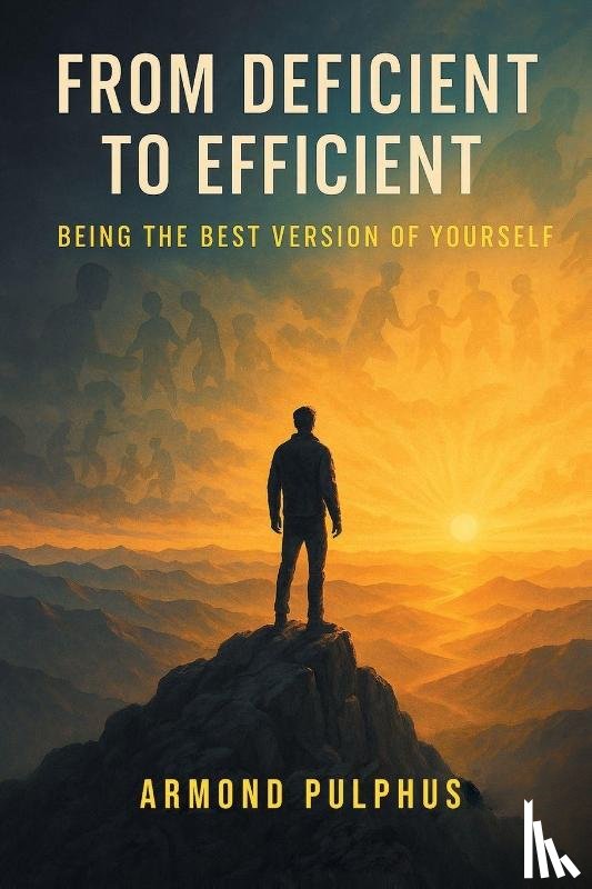 Pulphus, Armond - From Deficient to Efficient