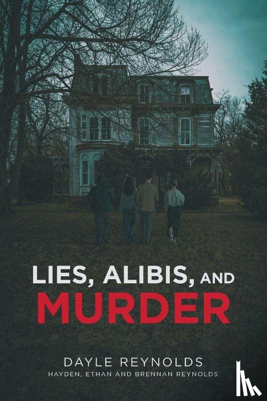 Reynolds, Dayle - Lies, Alibis, and Murder