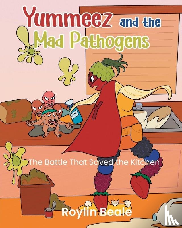 Beale, Roylin - Yummeez and the Mad Pathogens
