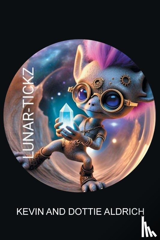 Aldrich, Kevin, Aldrich, Dottie - Lunar-Tickz