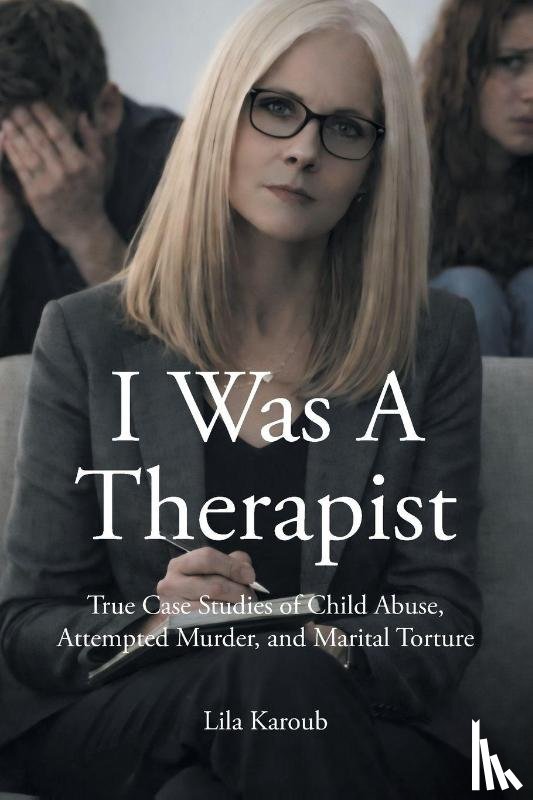 Karoub, Lila - I Was A Therapist