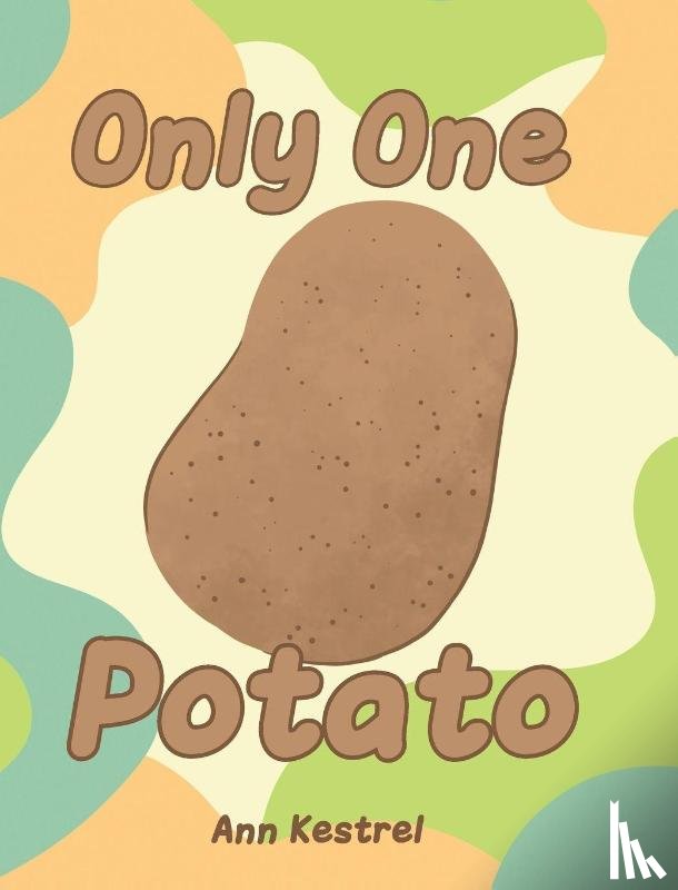 Kestrel, Ann - Only One Potato