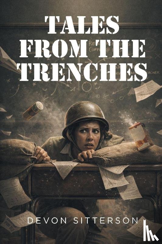 Sitterson, Devon - Tales from the Trenches