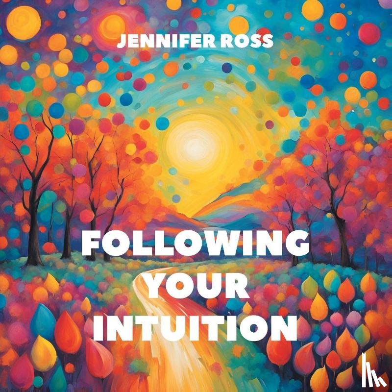 Ross, Jennifer - Following Your Intuition