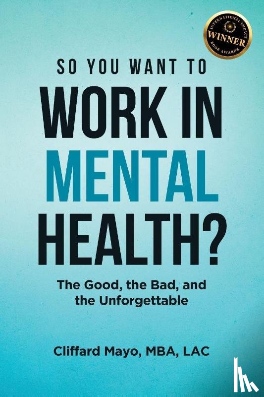 Mba Lac, Cliffard Mayo - So You Want To Work In Mental Health?