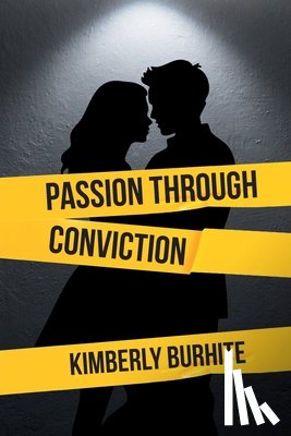 Burhite, Kimberly - Passion Through Conviction