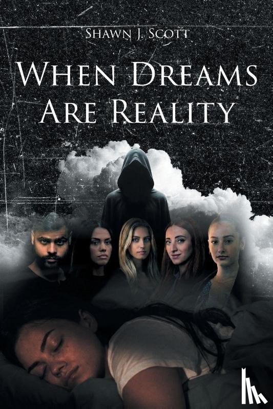 Scott, Shawn J. - When Dreams Are Reality
