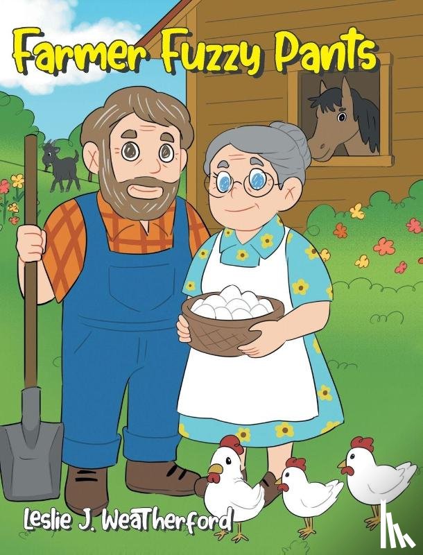 Weatherford, Leslie J. - Farmer Fuzzy Pants