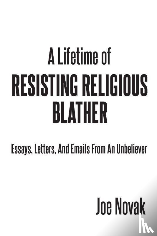 Novak, Joe - A Lifetime of Resisting Religious Blather