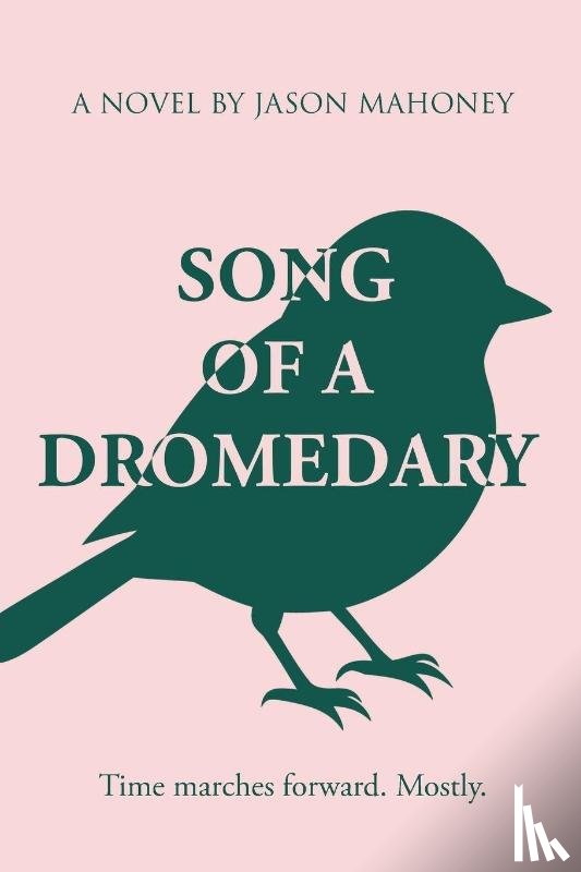 Mahoney, Jason - Song of a Dromedary