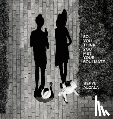 Alcala, Beryl - So you think you met your soulmate