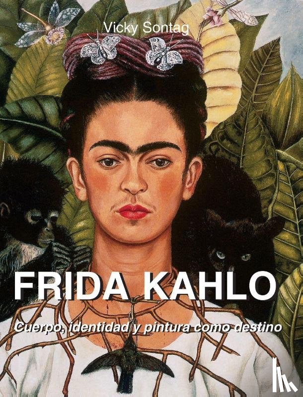 Sontag, Vicky - FRIDA KAHLO
