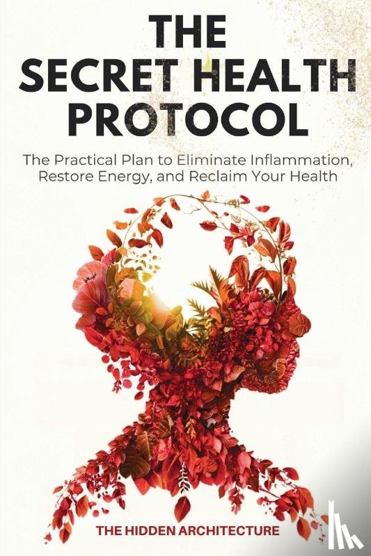 Architecture, The Hidden - The Secret Health Protocol