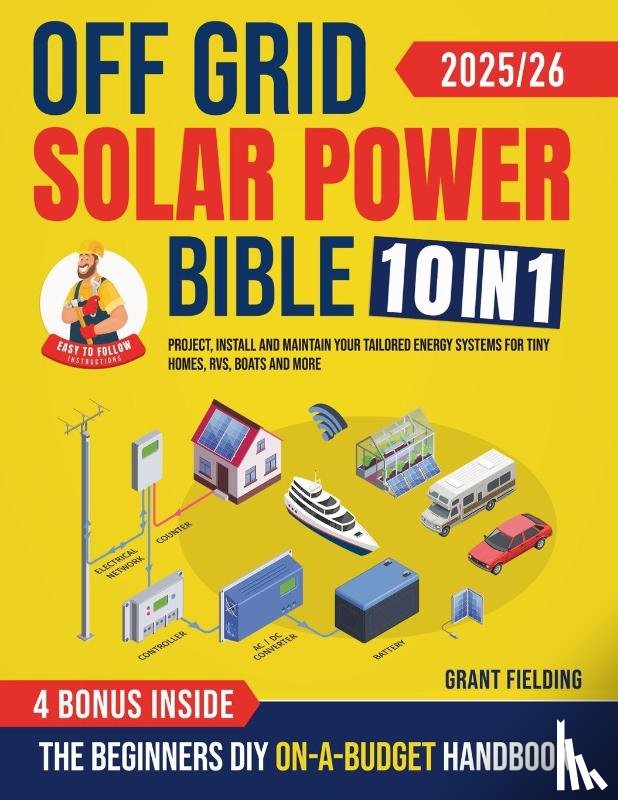 Fielding, Grant - Off Grid Solar Power Bible