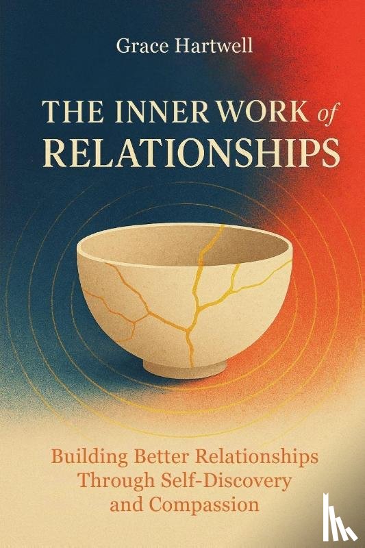 Hartwell, Grace, Editions, Silver Meridian - The Inner Work of Relationships