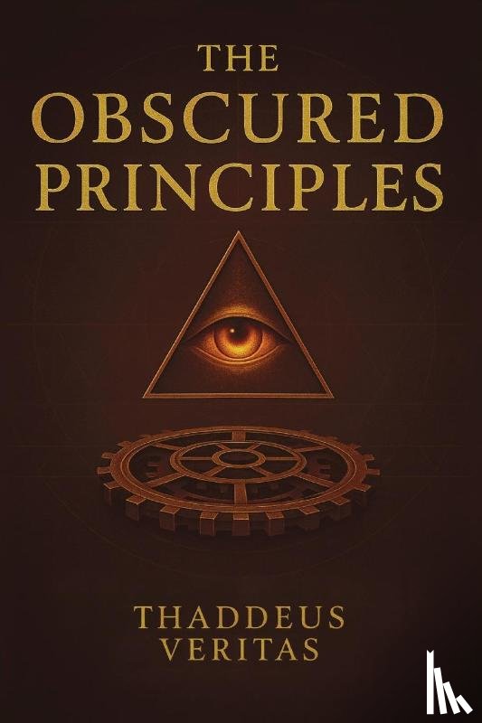 Veritas, Thaddeus, Editions, Golden Folio - The Obscured Principles