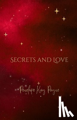 Payne, Penelope Kay - Secrets And Love