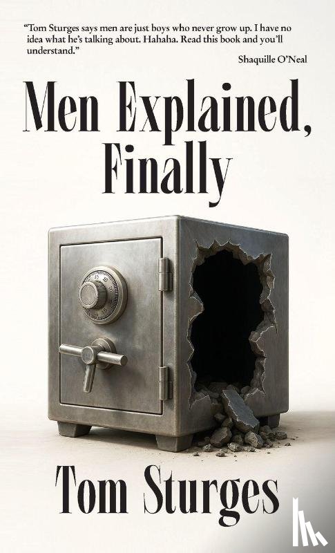 Sturges, Tom - Men Explained, Finally