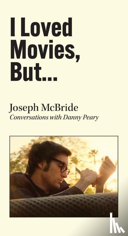 McBride, Joseph - I Loved Movies, But...
