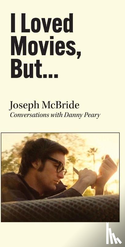 McBride, Joseph - I Loved Movies, But...