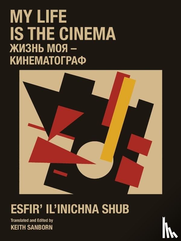 Shub, Esfir' - My Life is the Cinema