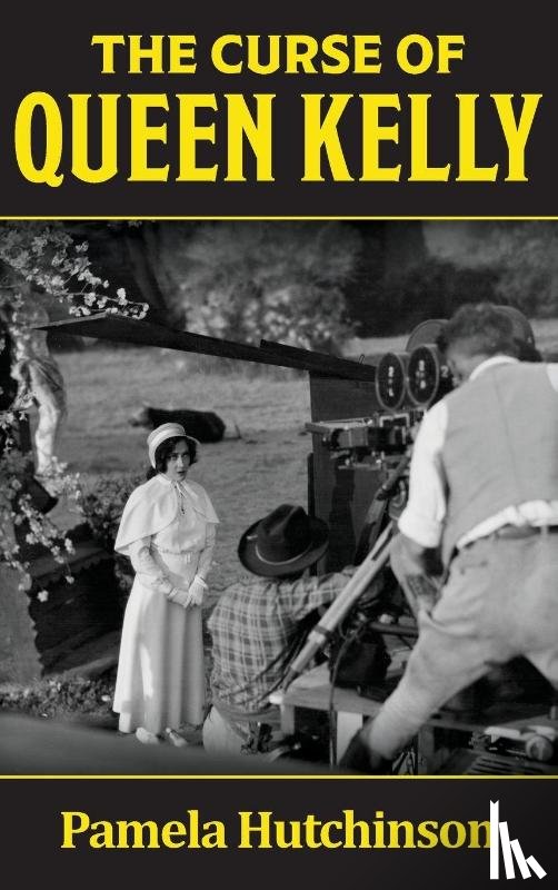 Hutchinson, Pamela - The Curse of Queen Kelly