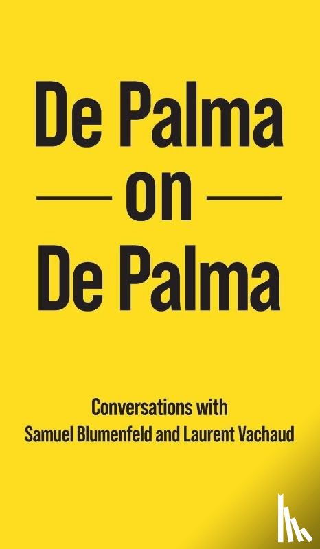 De Palma, Brian, Blumenfeld, Samuel, Vachaud, Laurent - De Palma on De Palma