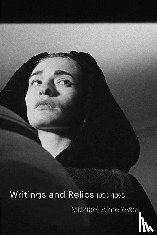 Almereyda, Michael - Writings and Relics
