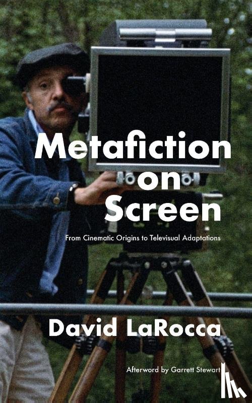 Larocca, David, Stewart, Garrett - Metafiction on Screen