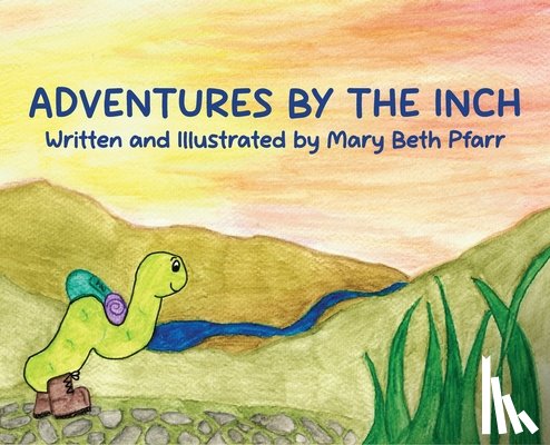 Pfarr, Mary Beth - Adventures by the Inch