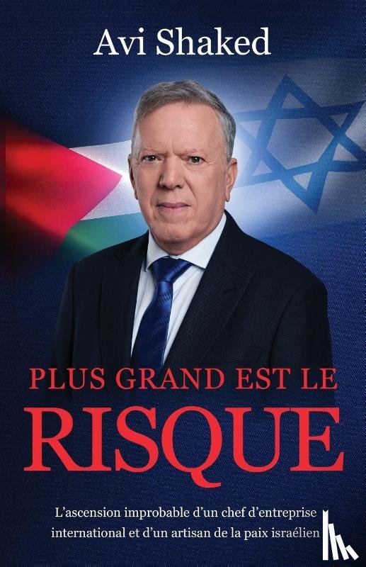 Shaked, Avi - Plus Grand est le Risque