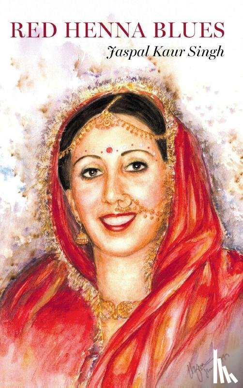Singh, Jaspal Kaur - Red Henna Blues