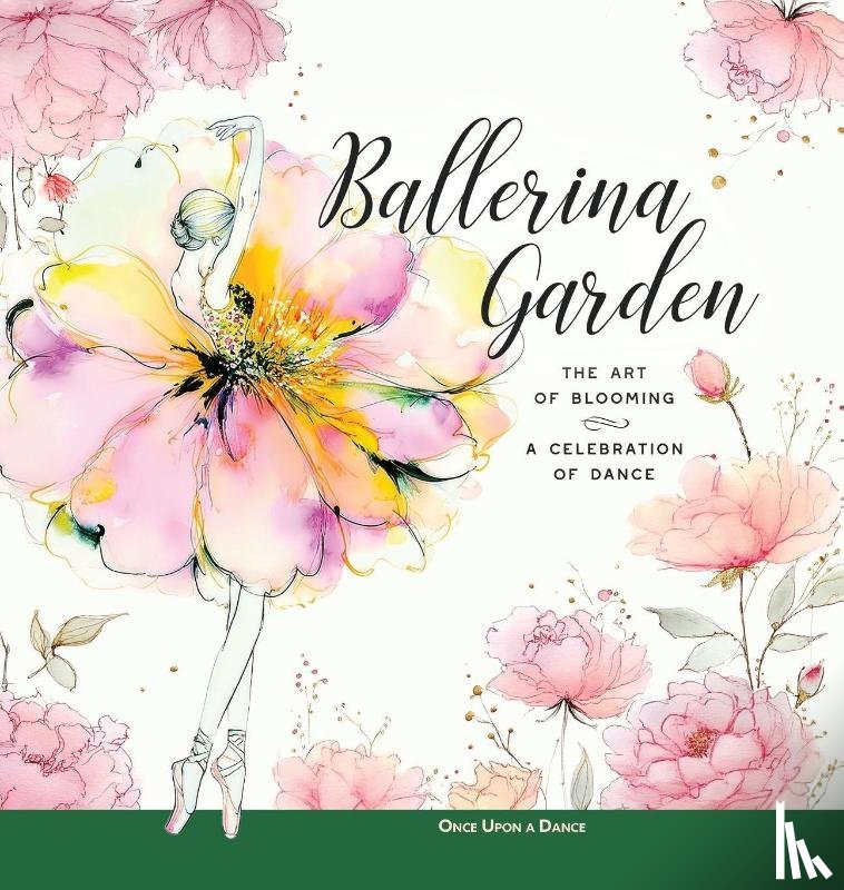 A Dance, Once Upon - Ballerina Garden