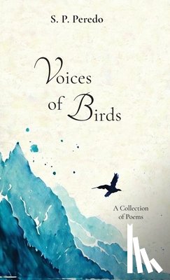 P. Peredo, S. - Voices of Birds, A Collection of Poems